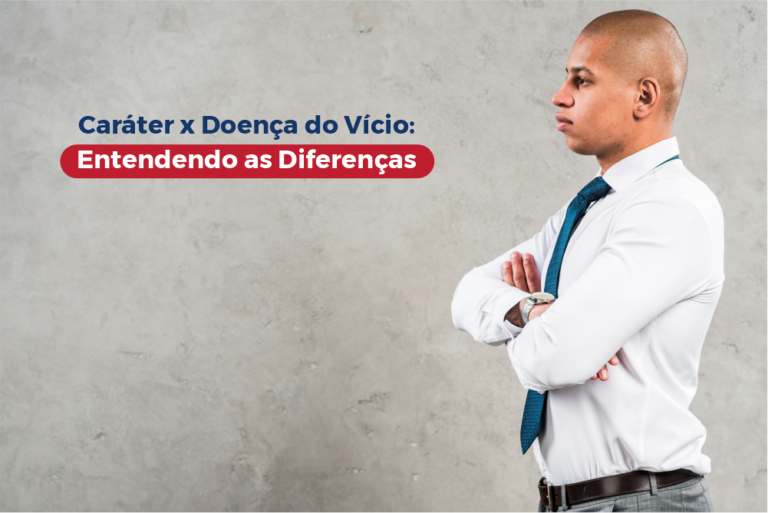 Read more about the article “Caráter x Doença do Vício: Entendendo as Diferenças”